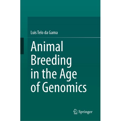 预订 Animal Breeding in the Age of Genomics 基因组学时代的动物育种 9783032210463