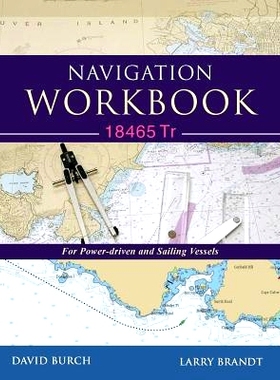 预订 Navigation Workbook 18465 Tr: For Power-Driven and Sailing Vessels: 9780914025450