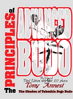 预订 The Principles of Advanced Budo: The Okuden of Takeshin Sogo Budo: 9781544871073