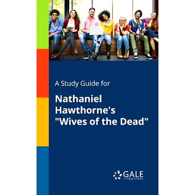 预订 A Study Guide for Nathaniel Hawthorne’s 