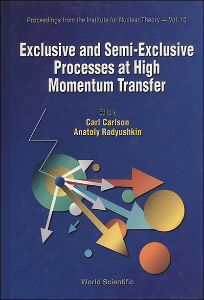 【预订】Exclusive and Semi-Exclusive Processes at High Momentum Transfer