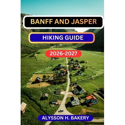 预订 Banff and Jasper National Park Hiking Guide 9798246792247