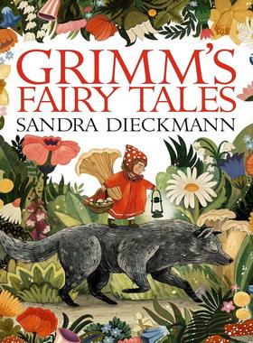 Sandra Dieckmann新作 格林童话 儿童精装绘本 英文原版 桑德拉·迪克曼 Grimm’s Fairy Tales