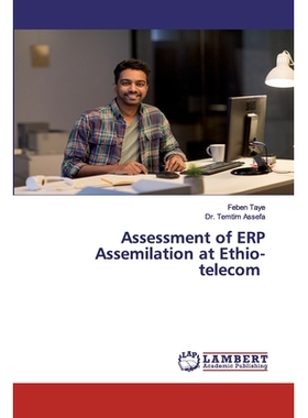 预订 Assessment of ERP Assemilation at Ethio-telecom: 9786202553988