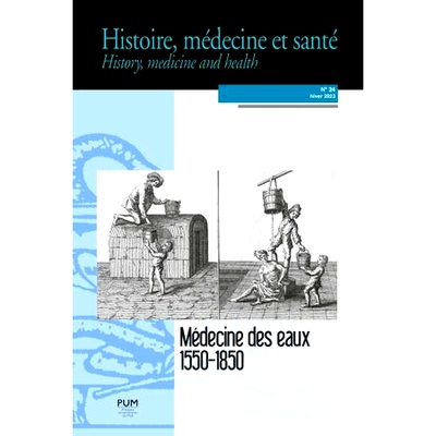 预订 Histoire, médecine et santé = History, medicine and health, n° 24. Médecine des eaux, 1550-1850 历史、医学和健