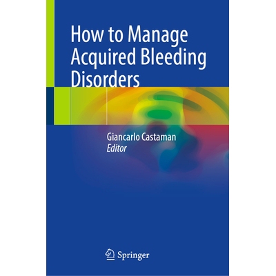 预订 How to Manage Acquired Bleeding Disorders 如何治疗获得性出血性疾病 9783031892134
