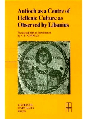 预订 Antioch as a Centre of Hellenic Culture, as Observed by Libanius: 9780853235958