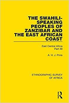 【预售】The Swahili-Speaking Peoples of Zanzibar and the East African Coast (Arabs, Shirazi and Swahili): East Cen...