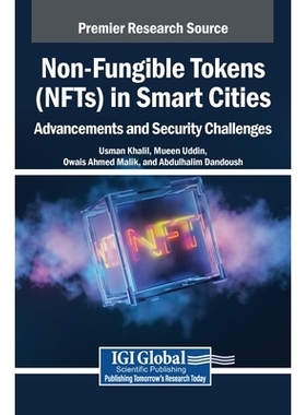 预订 Non-Fungible Tokens (NFTs) in Smart Cities: Advancements and Security Challenges 智能城市中的非同质化通证（NFT）：