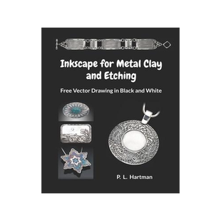 [预订]Inkscape for Metal Clay and Etching: Free Vector Drawing in Black and White 9798218004835