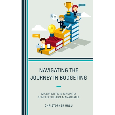 预订 Navigating the Journey in Budgeting: Major Steps in Making a Complex Subject Manageable 导航预算之旅：使复杂主题易