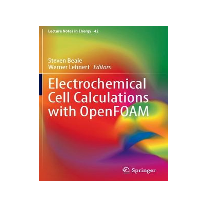 [预订]Electrochemical Cell Calculations with OpenFOAM 9783030921774