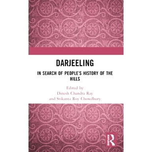 预订 Darjeeling: In Search of People’s History of the Hills 大吉岭：寻找山区人类史: 9781032424460