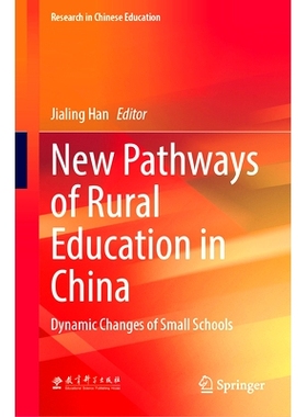 预订 New Pathways of Rural Education in China: Dynamic Changes of Small Schools 中国农村教育的新路径：小型*的动态变化