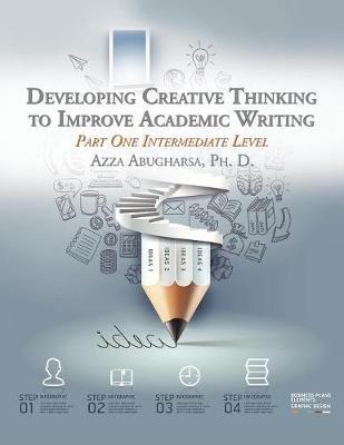 [预订]Developing Creative Thinking to Improve Academic Writing: Part One Intermediate Level 9781543744576