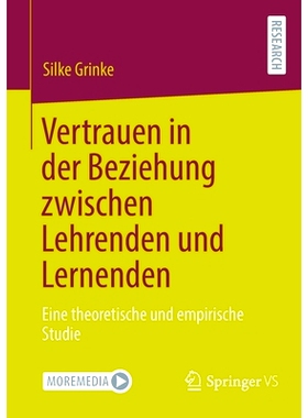 预订 Vertrauen in der Beziehung zwischen Lehrenden und Lernenden: Eine theoretische und empirische Studie: 9783658383060