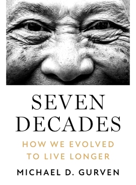 预订 Seven Decades: How We Evolved to Live Longer: 9780691231990