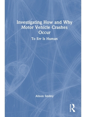 预订 Investigating How and Why Motor Vehicle Crashes Occur: To Err Is Human 探究机动车碰撞事故的发生方式与原因：人非圣贤