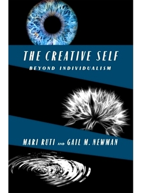 预订 The Creative Self: Beyond Individualism 创造性自我：*个人主义: 9780231218948