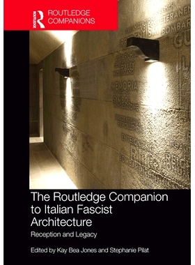 预订 The Routledge Companion to Italian Fascist Architecture: Reception and Legacy