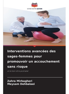 预订 Interventions avancées des sages-femmes pour promouvoir un accouchement sans risque: 9786209323119