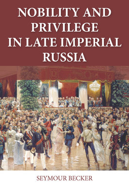预订 Nobility and Privilege in Late Imperial Russia