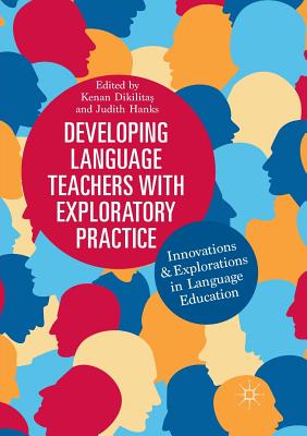 【预订】Developing Language Teachers with Exploratory Practice: Innovations and Explorations in Language Education