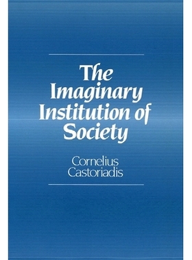 预订 Imaginary Institution of Society 社会的想像制度：社会历史世界的创新与自主: 9780745619507