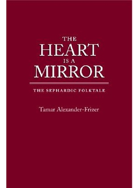 预订 The Heart Is a Mirror: The Sephardic Folktale: 9780814329719