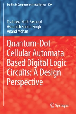 【预订】Quantum-Dot Cellular Automata Based Digital Logic Circuits: A Design Perspective