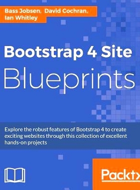预订 Bootstrap 4 Site Blueprints 引导4站点蓝图-*版: 9781785889653