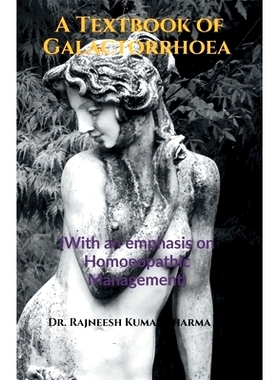 预订 A Textbook of Galactorrhoea: (With an emphasis on Homoeopathic Management): 9798893636529