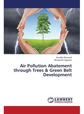 预订 Air Pollution Abatement Through Trees & Green Belt Development: 9783659437731