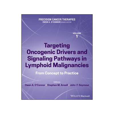 [预订]Precision Cancer Therapies, Volume 1 - Targeting Oncogenic Drivers and Signaling Pathways in Lymphoid Malignanci