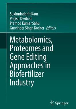 [预订]Metabolomics, Proteomes and Gene Editing Approaches in Biofertilizer Industry 9789819935604