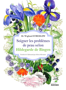 预订 Soigner les problèmes de peau selon Hildegarde de Bingen 根据宾根的希尔德加德*皮肤问题: 9782268105550