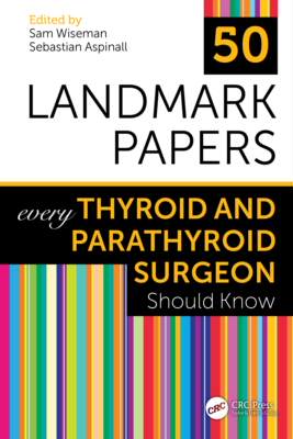 [预订]50 Landmark Papers every Thyroid and Parathyroid Surgeon Should Know 9781032042121