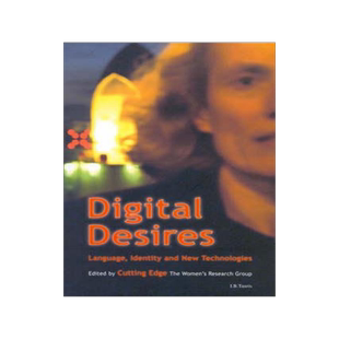[预订]Digital Desire: Language, Identity and New Technologies 9781860645754
