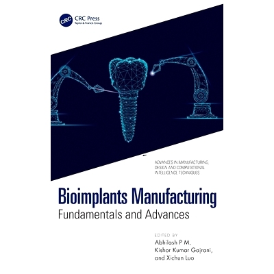 预订 Bioimplants Manufacturing: Fundamentals and Advances