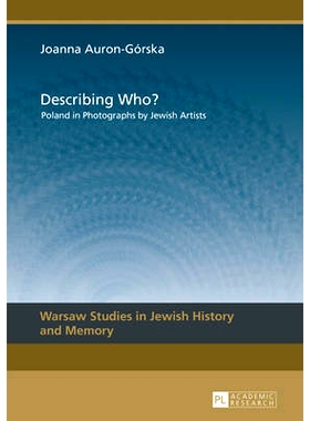 预订 Describing Who?: Poland in Photographs by Jewish Artists: 9783631647028