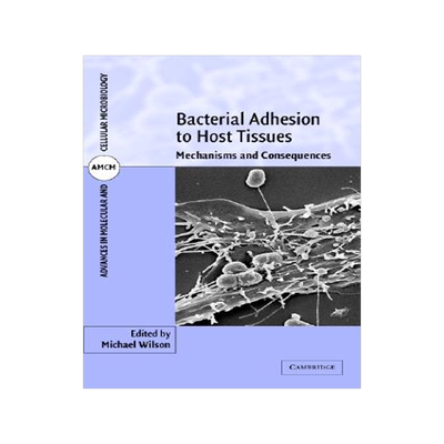 【预售】Bacterial Adhesion to Host Tissues: Mechanisms and