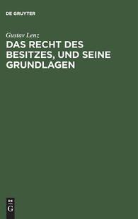 Recht des Grundlagen 预订 9783111133836 seine Das und Besitzes