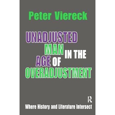 预订 Unadjusted Man in the Age of Overadjustment: Where History and Literature Intersect: 9781138540002