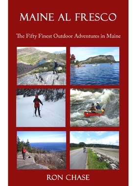 预订 Maine Al Fresco -- The Fifty Finest Outdoor Adventures in Maine