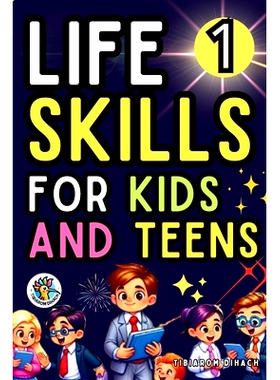 预订 Life skills For kids and teens: Practical guide: Cooking, cleaning, making friends, handling emergencies, setting g