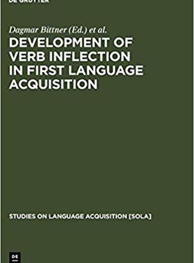 【预订】Development of Verb Inflection in First Language Acquisition 9783110178234