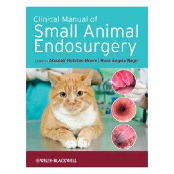 【预订】Clinical Manual Of Small Animal Endosurgery