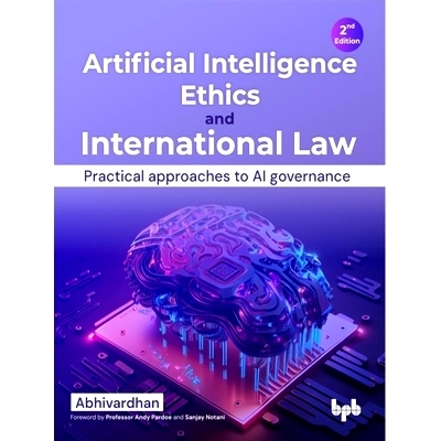 预订 Artificial Intelligence Ethics and International Law -: Practical Approaches to AI Governance: 9789355516220