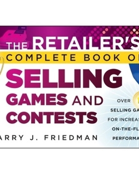 预订 The Retailer’S Complete Book Of Selling Games And Contests: Over 100 Selling Games For Increasing On-The-Floor Per