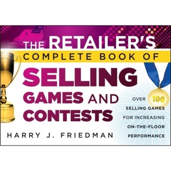 预订 The Retailer’S Complete Book Of Selling Games And Contests: Over 100 Selling Games For Increasing On-The-Floor Per